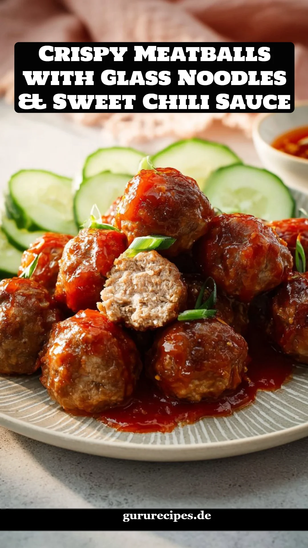 Crispy Meatballs with Glass Noodles & Sweet Chili Sauce