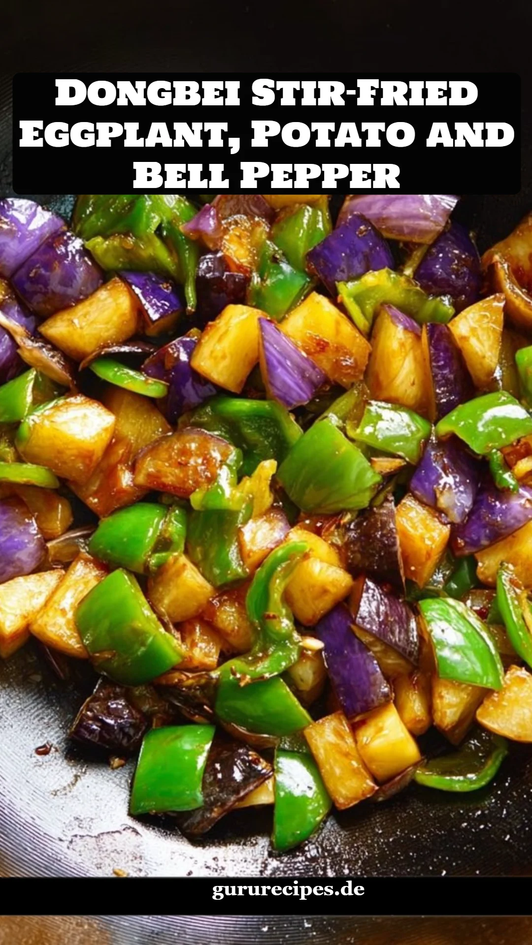Dongbei Stir-Fried Eggplant, Potato and Bell Pepper