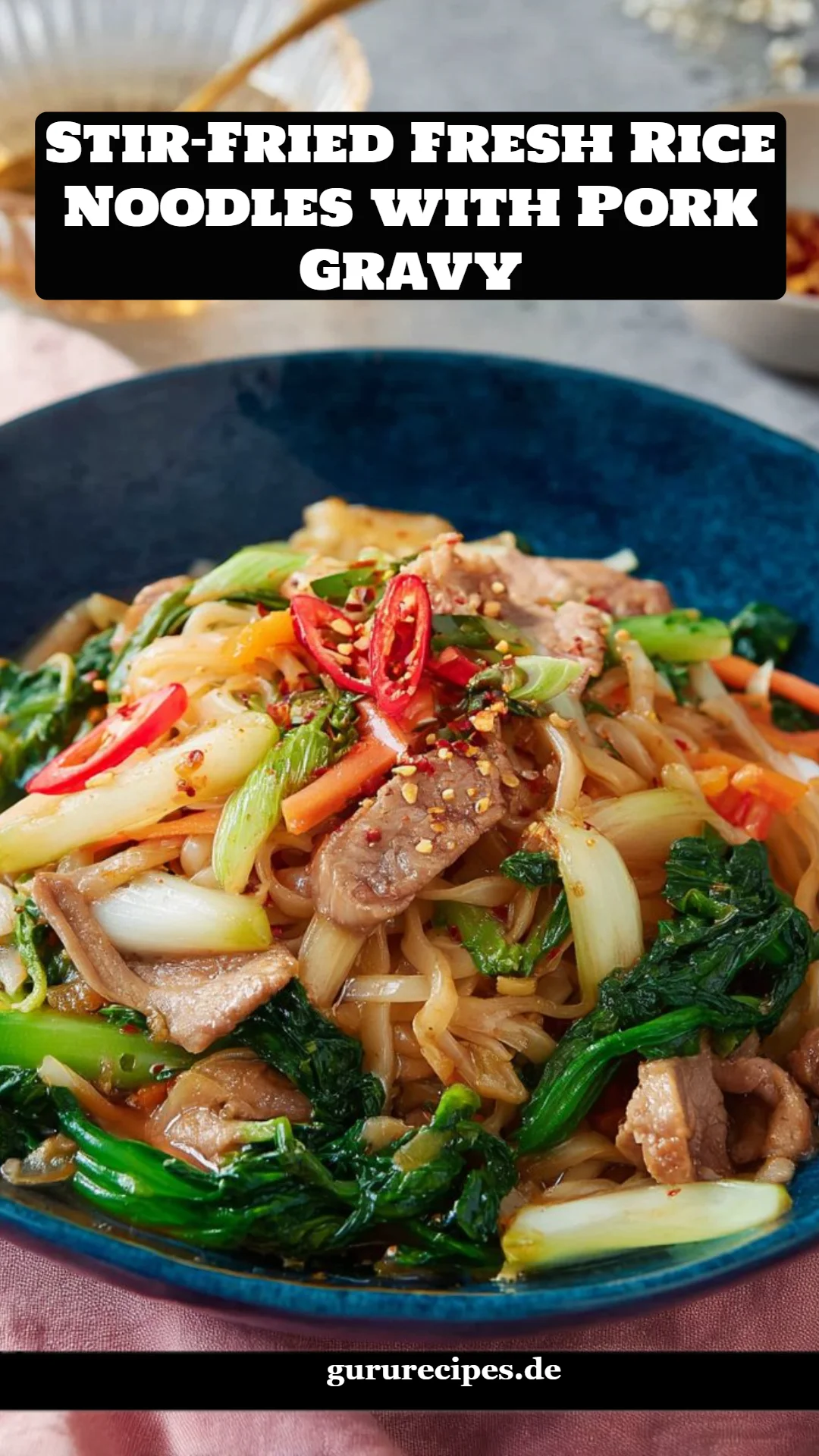 Stir-Fried Fresh Rice Noodles with Pork Gravy